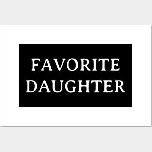 Favorite daughter Posters and Art